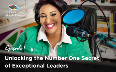 EPISODE 1 | Unlocking the Number One Secret of Exceptional Leaders