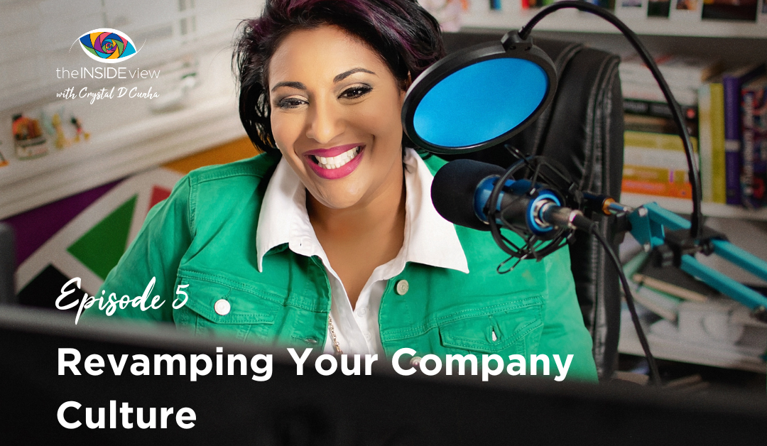 EPISODE 5 | Revamping Your Company Culture: 5 Game-Changing Strategies for a Happier, Healthier Workplace – Part 1