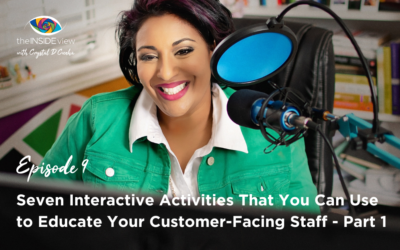 EPISODE 9 | Seven Interactive Activities That You Can Use to Educate Your Customer-Facing Staff – Part 1